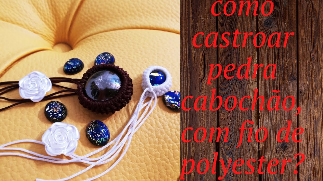 Como castroar uma pedra de 8x10mm  com fio de polyester?