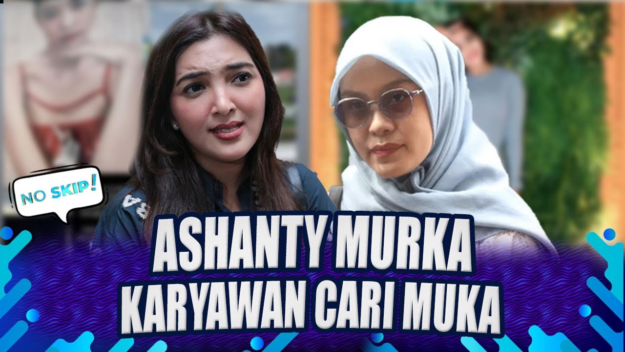 ASHANTY MURKA UANG DIGELAPKAN!! KARYAWAN CARI MUKA DI MEDIA!! | NO SKIP