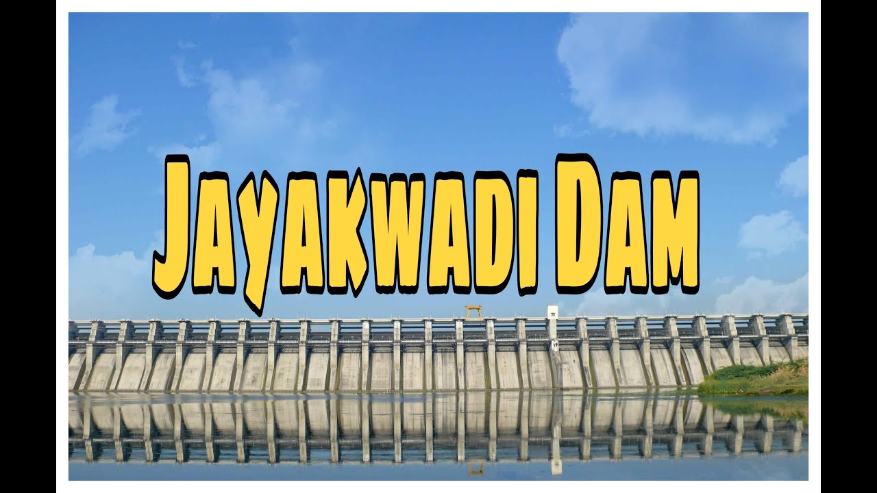 Jayakwadi Dam | jayakwadi project | Nathsagar | Nath Sagar | jayakwadi dam unknown facts