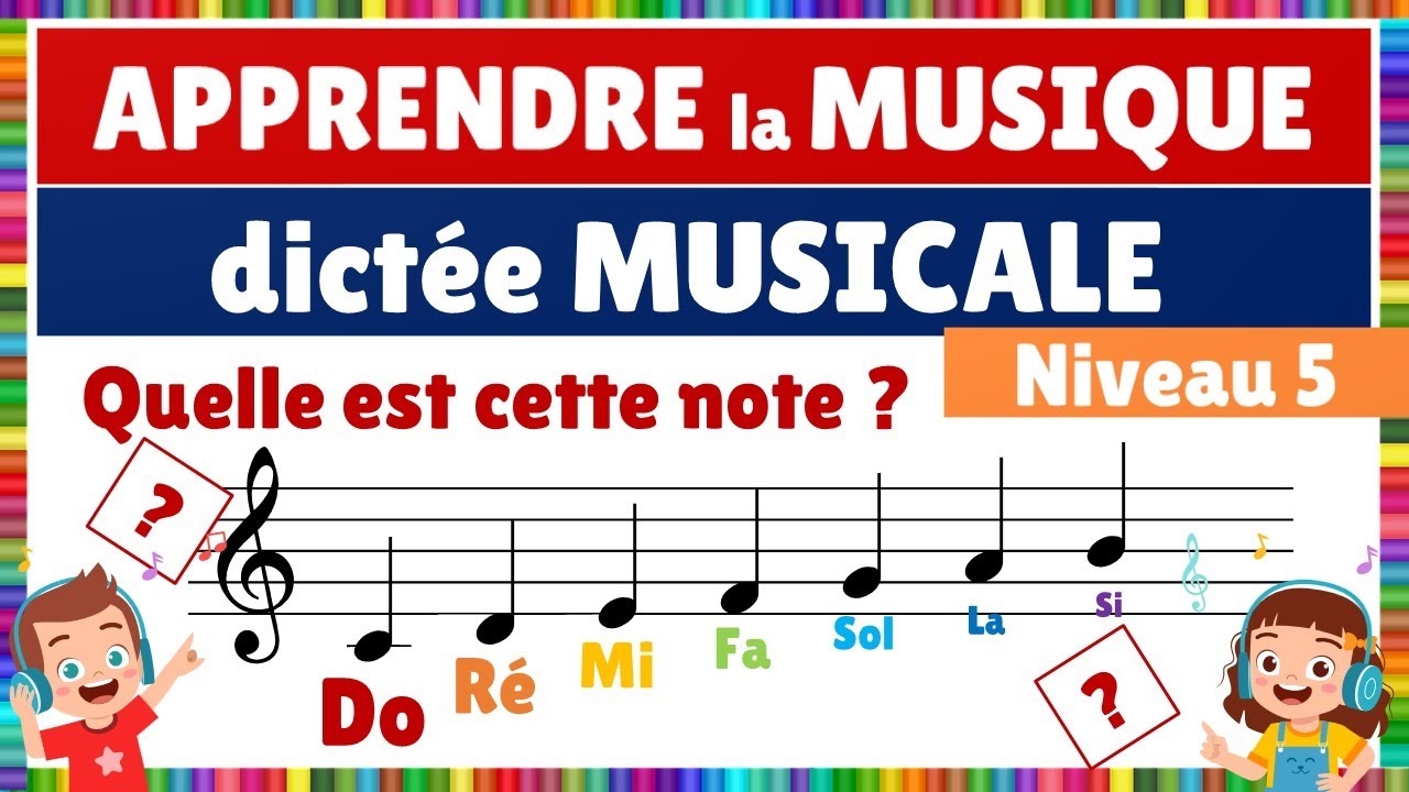 Dictée musicale : les notes de musique : niveau 5
