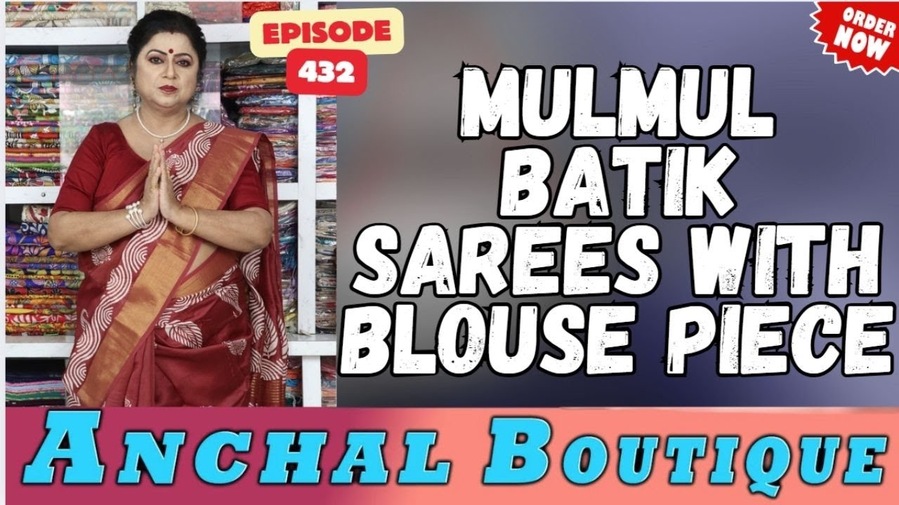 Mulmul Batik Sarees with Blouse Piece  || Episode -432 || 