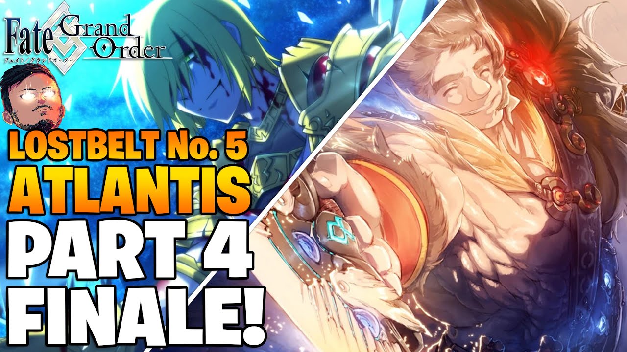 Fate/Grand Order - Lostbelt 5.1: Atlantis Playthrough | Part 4 - FINALE! [FGO NA]