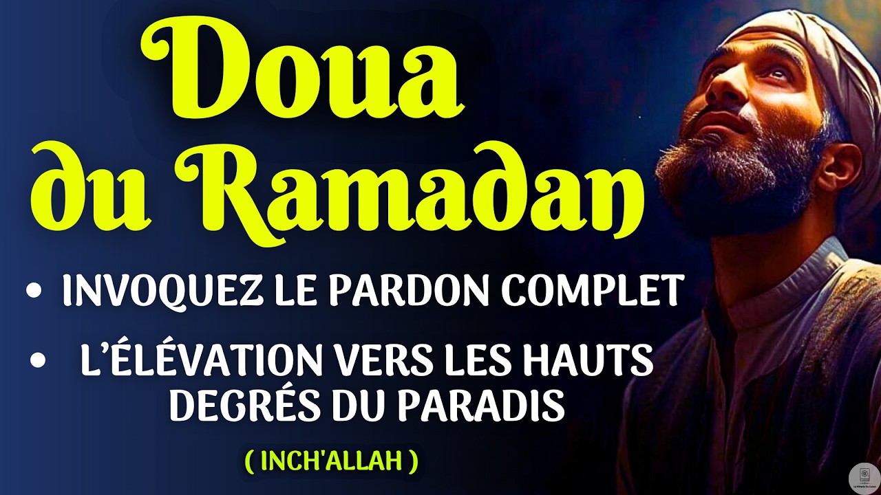 Ramadan Moubarak : Une Prière de Pardon Absolu pour Effacer Vos Péchés Cachés et Élever Votre Rang
