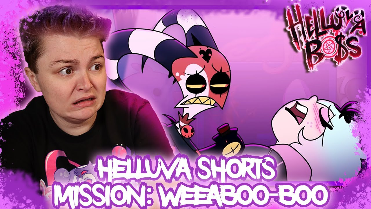 I CAN'T DO THIS!!! ~MISSION: WEEABOO-BOO - HELLUVA BOSS SHORTS REACTION!