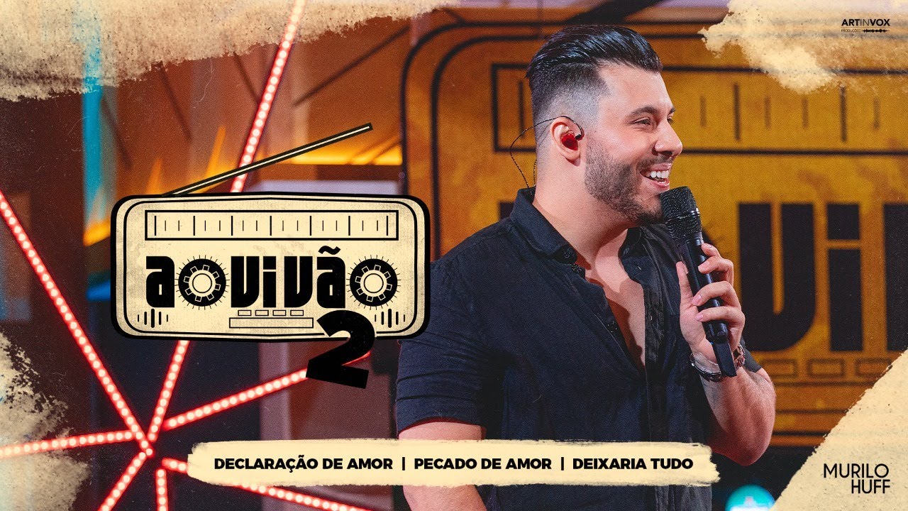Murilo Huff - Declara&ccedil;&atilde;o de Amor / Pecado de Amor / Deixaria Tudo (Ao Viv&atilde;o 2)