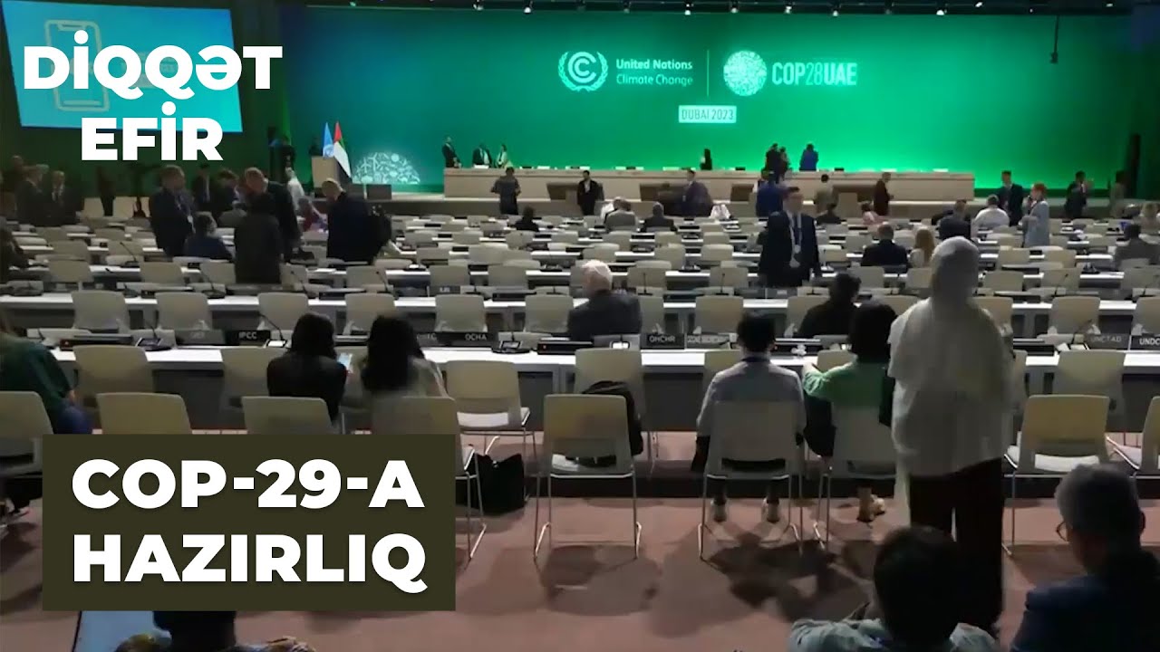 Diqqət efir | Tarixi tədbirə hazırlıq: COP-29 Azərbaycana nə qazandıracaq?