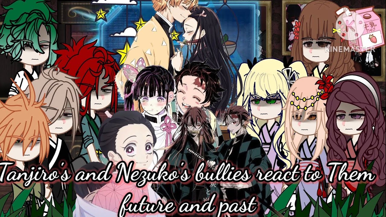 ||𝕋𝕒𝕟𝕛𝕚𝕣𝕠'𝕤 and ℕ𝕖𝕫𝕦𝕜𝕠'𝕤  bullies react to 𝚃𝚑𝚎𝚖 𝙵𝚞𝚝𝚞𝚛𝚎 𝚊𝚗𝚍 𝙿𝚊𝚜𝚝|| «1/3» ⚠︎𝐒𝐡𝐢𝐩⚠︎