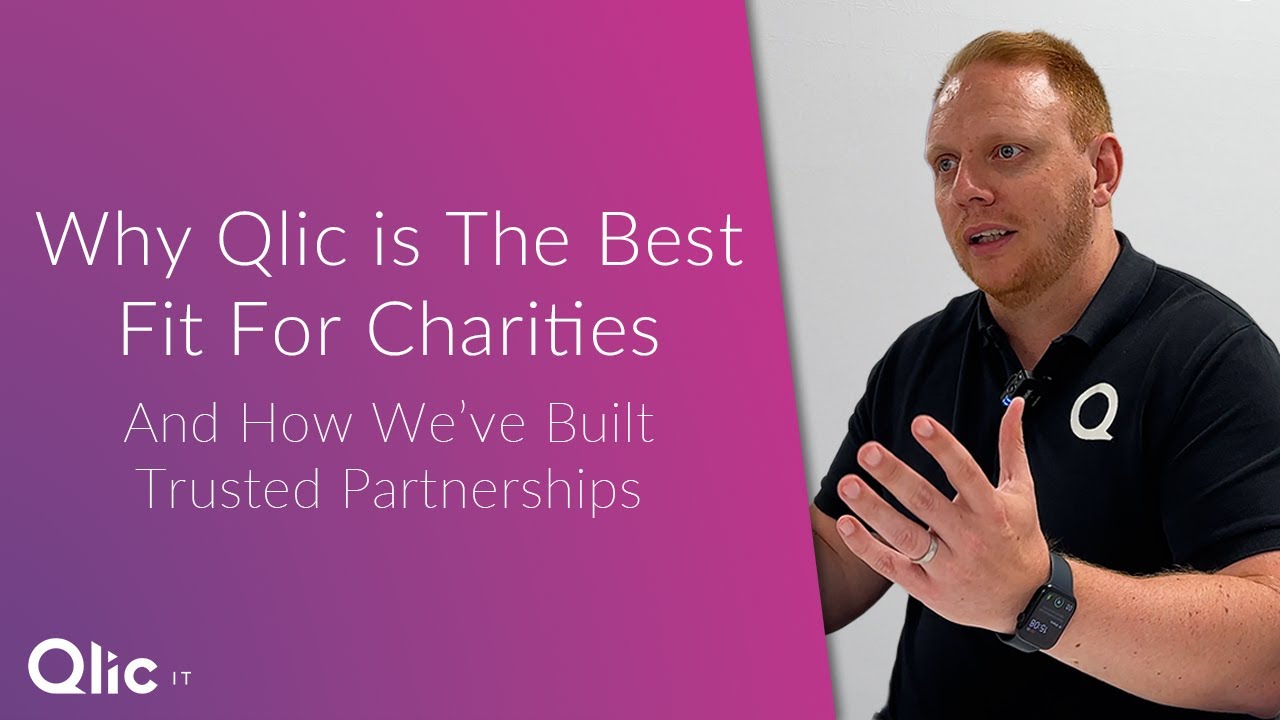 Why Qlic IT is the Best Fit for Charities