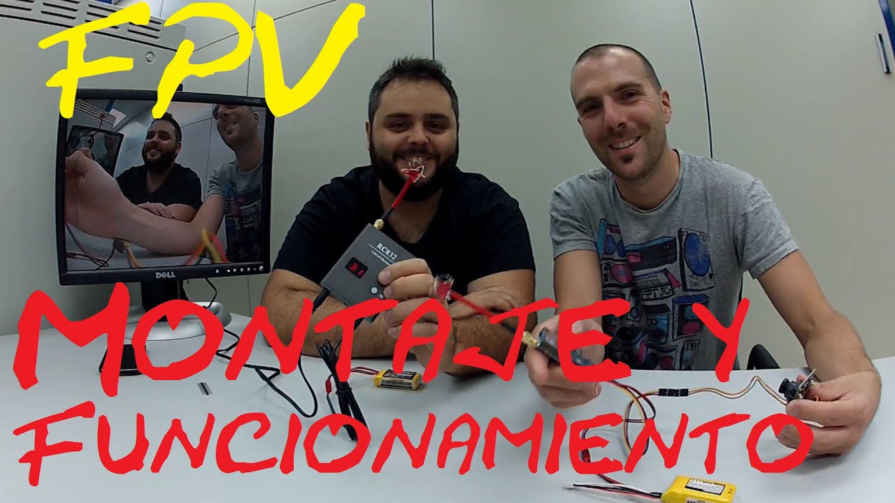 FPV - Montaje y Funcionamiento