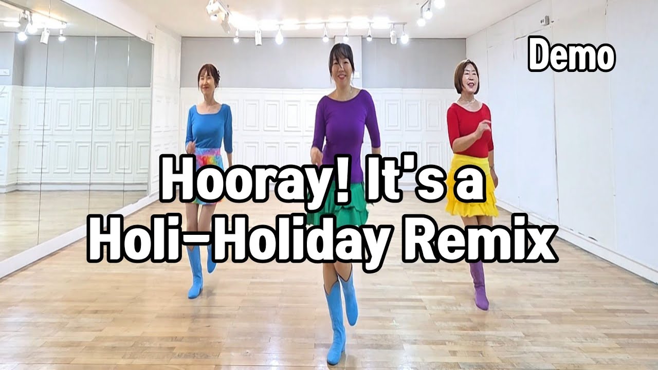 Hooray! It's a Holi-Holiday Remix - Line Dance | Demo | High Beginner 