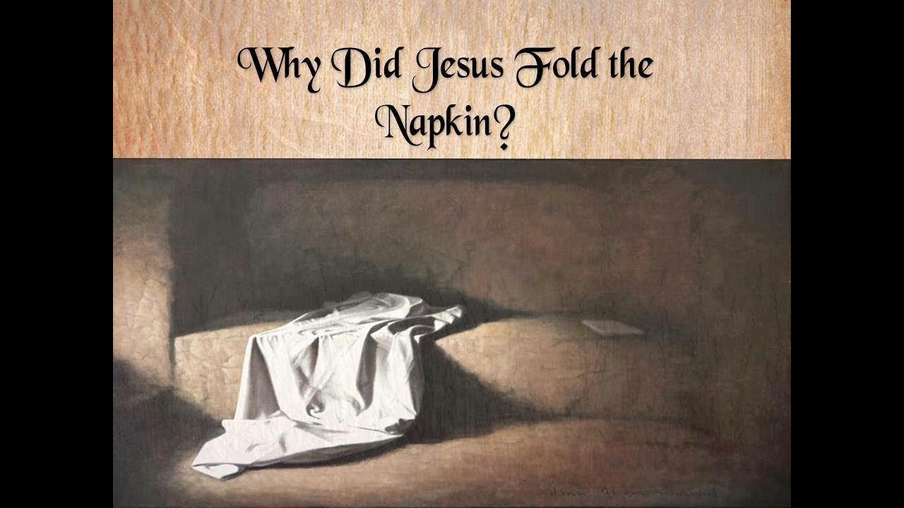 Why the Folded Linen in Jesus' Tomb ~  John 20:7 with Rob Chassner