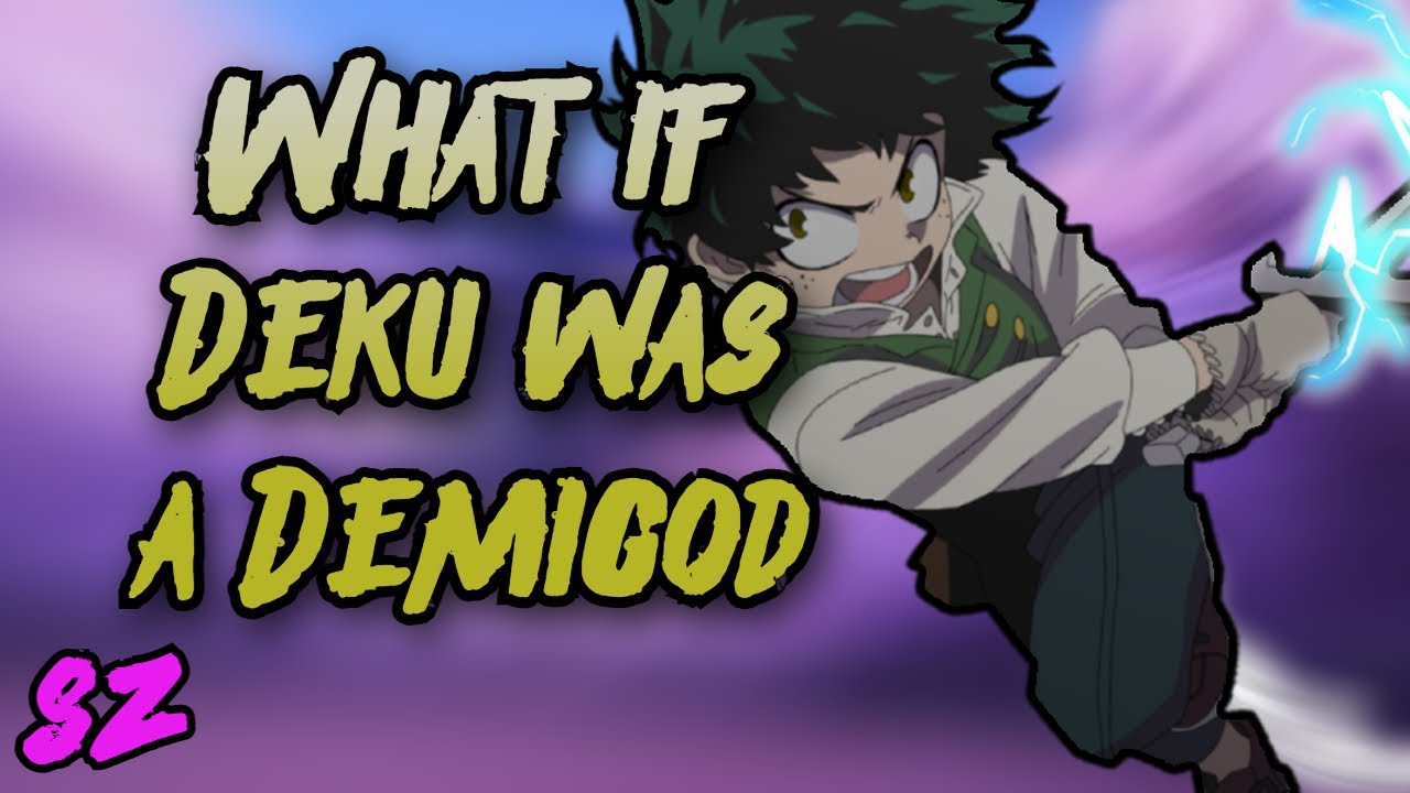What if Deku was a Demigod part 1 | Something Z |