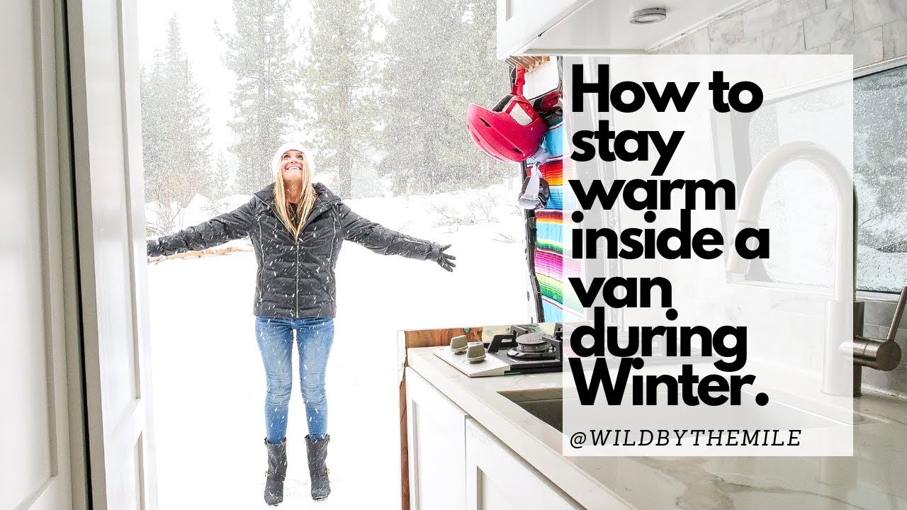 SOLO FEMALE #VANLIFE | HOW TO STAY WARM INSIDE A VAN DURING WINTER.