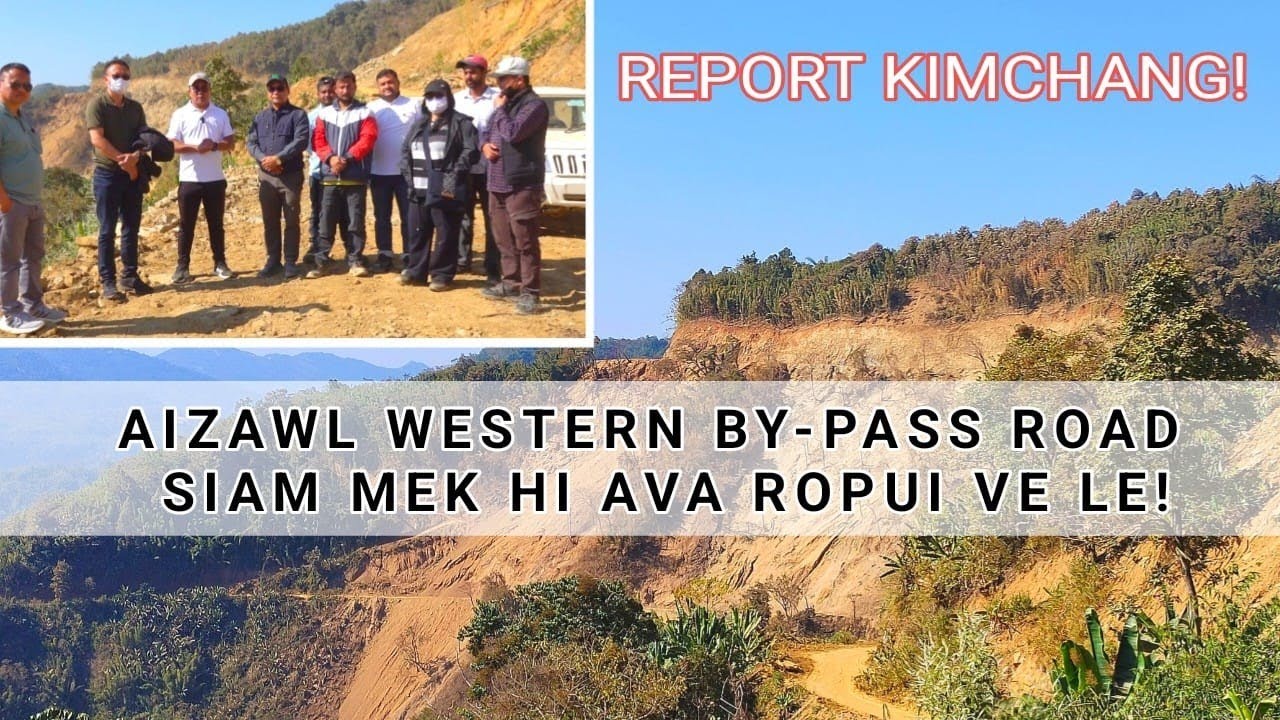 Aizawl Western By-Pass Road Siam Mek Bihchianna
