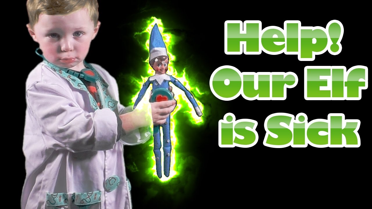 Elf on the Shelf is Sick! Blue Elf is Sick Jagger Plays Doctor The Blue Elf has Glitter Pox!