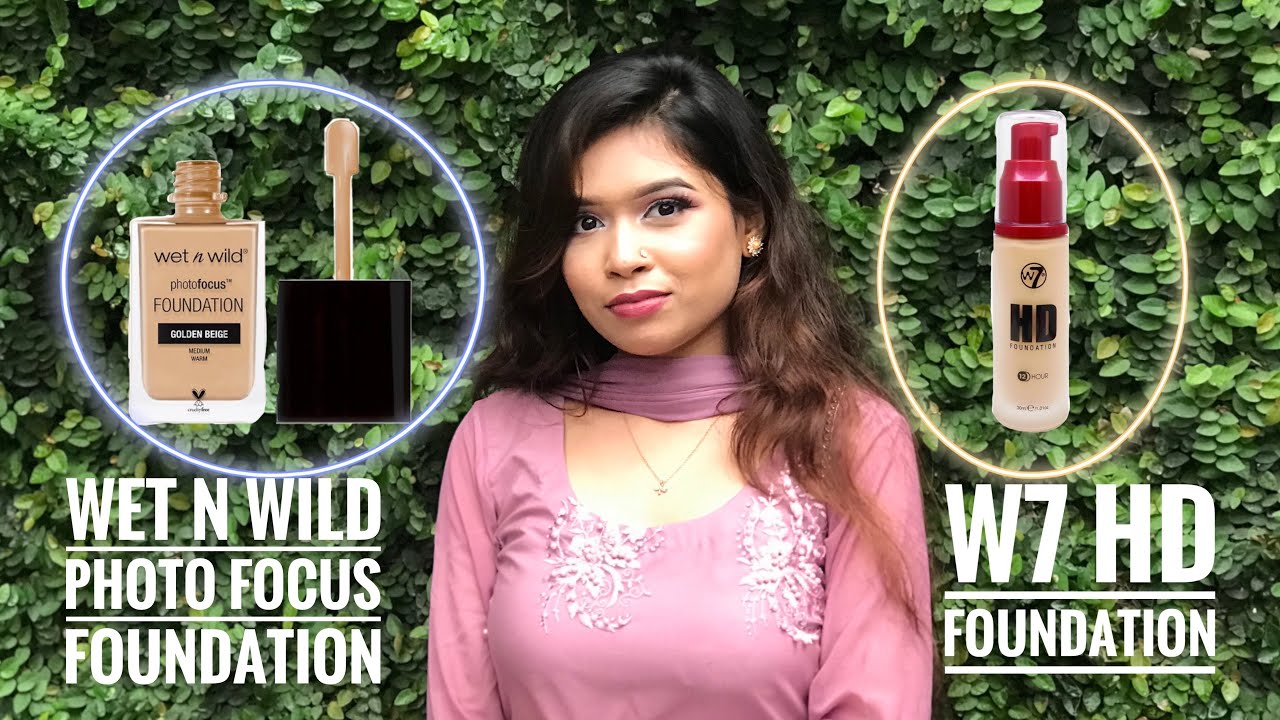 W7 HD Foundation VS WET N WILD Photo Focus Foundation Review & Wear Test || Faru Sultana ||