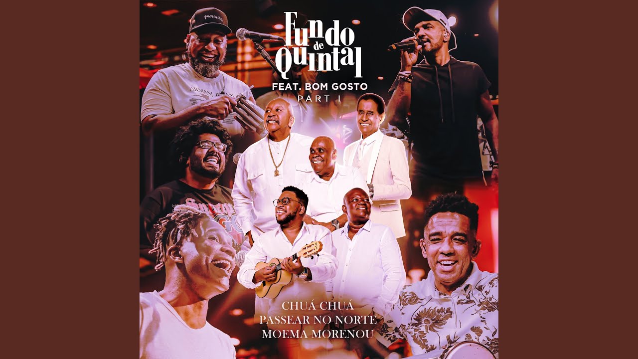 Chuá Chuá / Passear no Norte / Moemá Morenou (feat. Bom Gosto) (Part. 1)