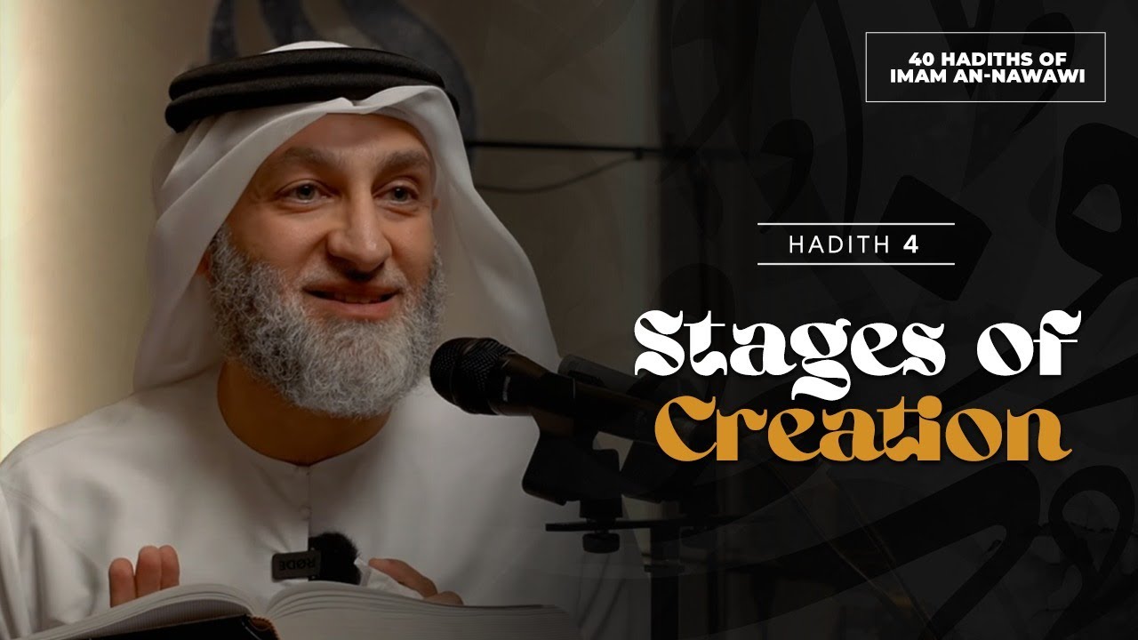 40 Nawawi Hadiths | 04 Stages of Creation