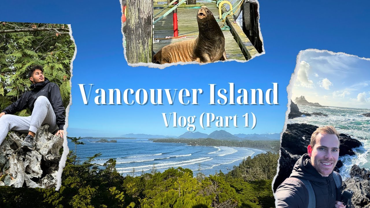 Vancouver Island Vlog (Part 1) 🇨🇦🏞️ - The Pacific’s Outdoor Paradise