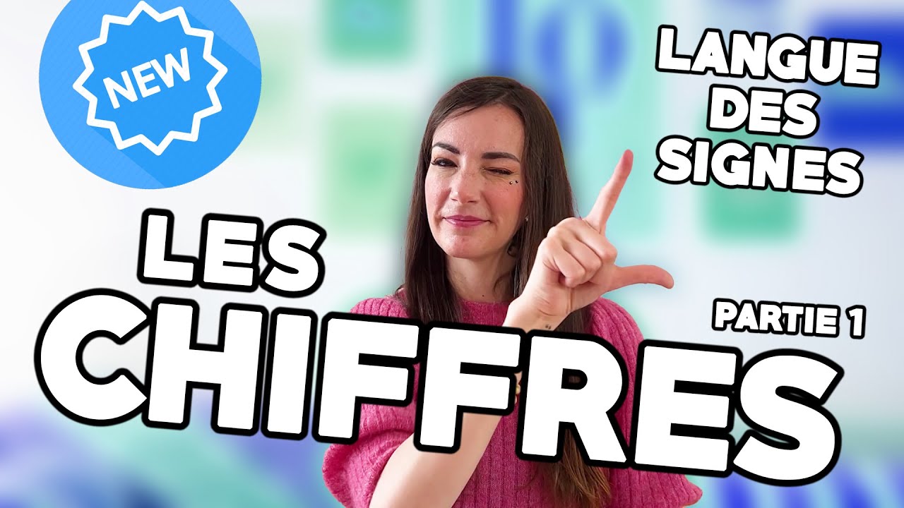 Les Chiffres en Langue des Signes Française (Partie 1)
