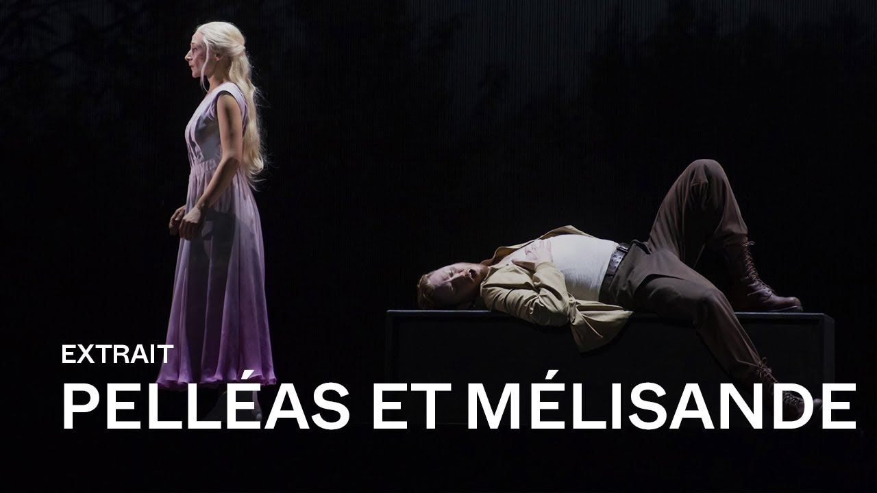 PELLÉAS ET MÉLISANDE by Claude Debussy 
