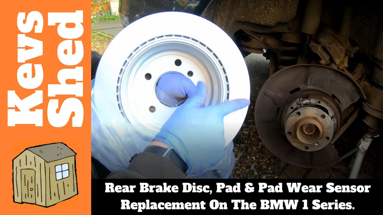 BMW 1 Series - Replacing the Rear Brake Discs, Brake Pads and Brake Pad Wear Sensor