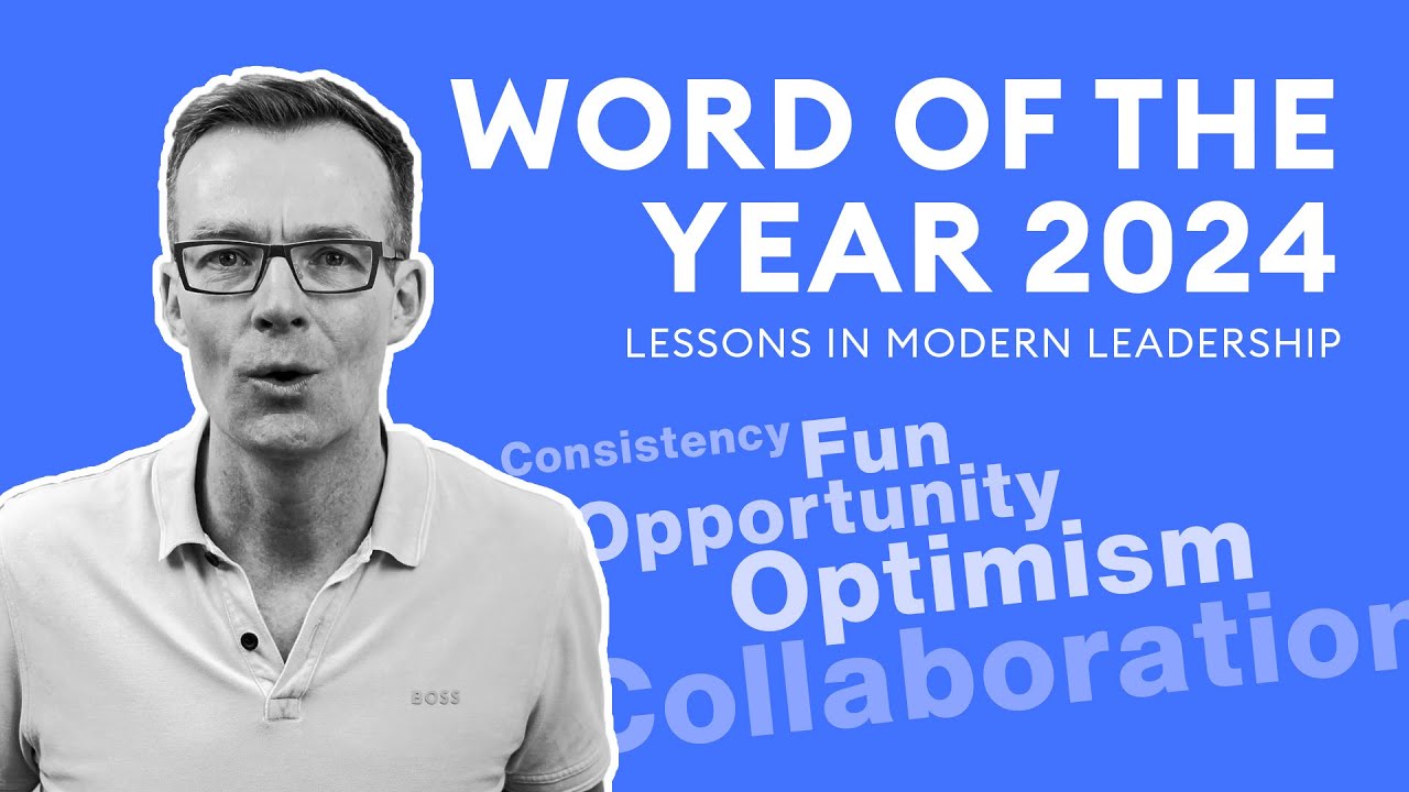 Word of the Year 2024 — Lessons in Modern Leadership