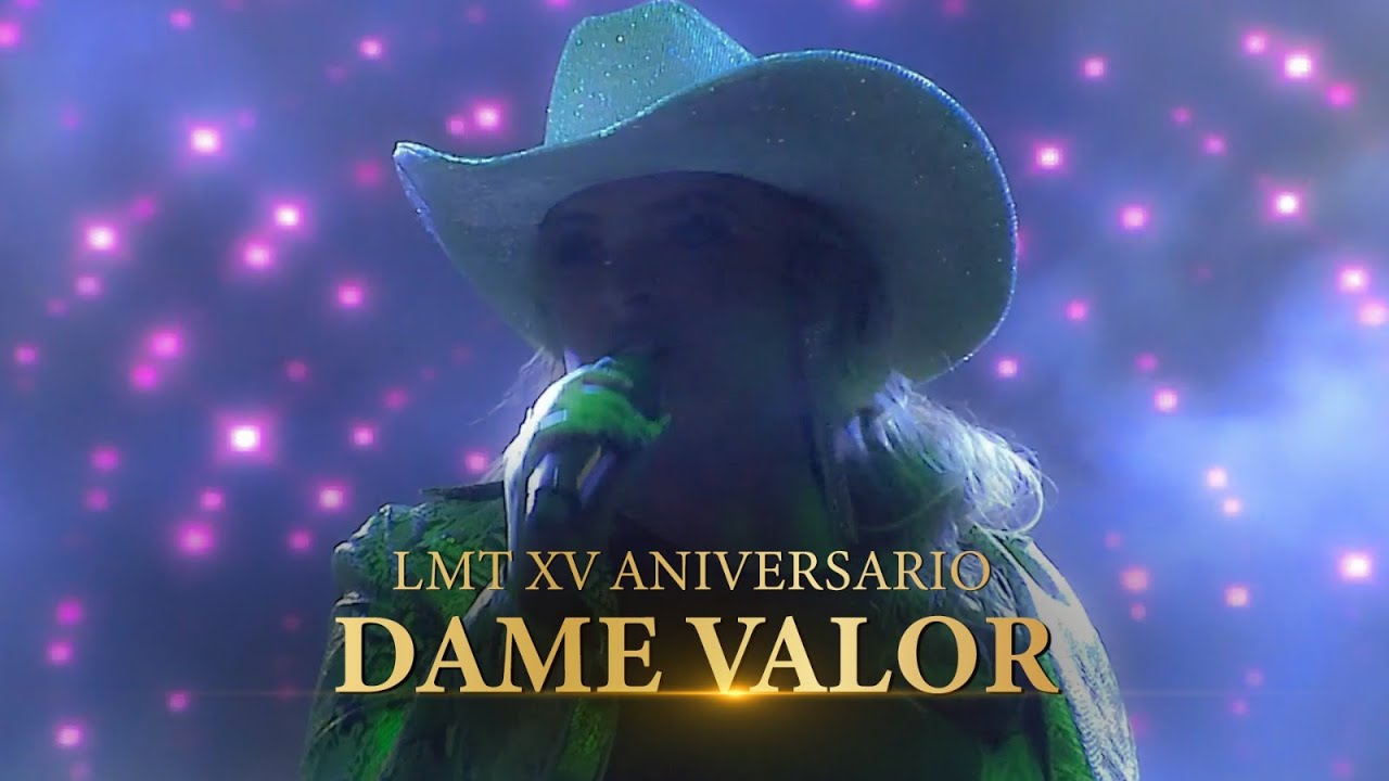 LMT XV ANIVERSARIO / DAME VALOR