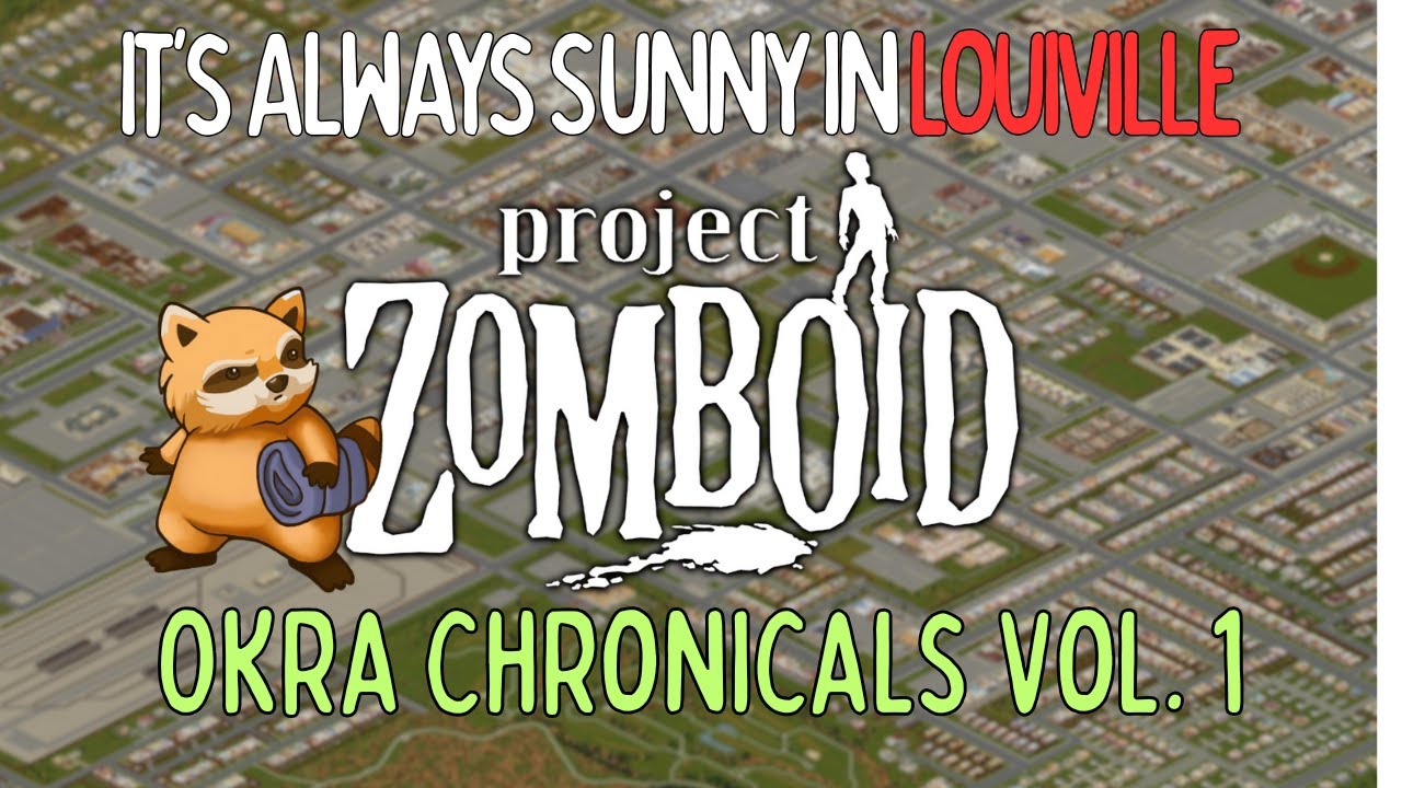 Project Zomboid: Okra Chronicles VOLUME 1