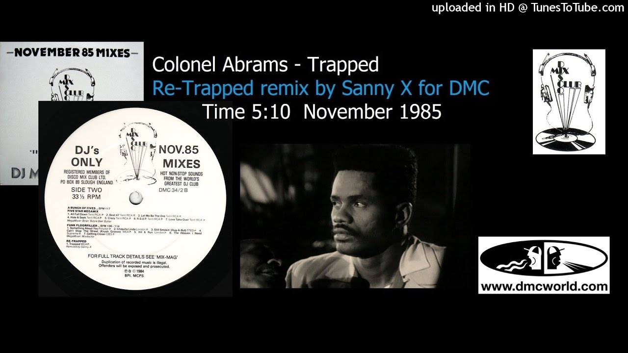 Colonel Abrams - Trapped (DMC Sanny X Re-Trapped remix November 1985)