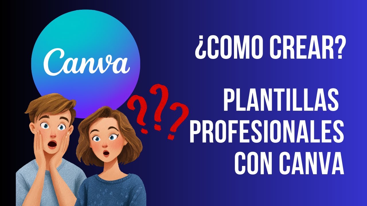 Creando Plantillas Profesionales con CANVA