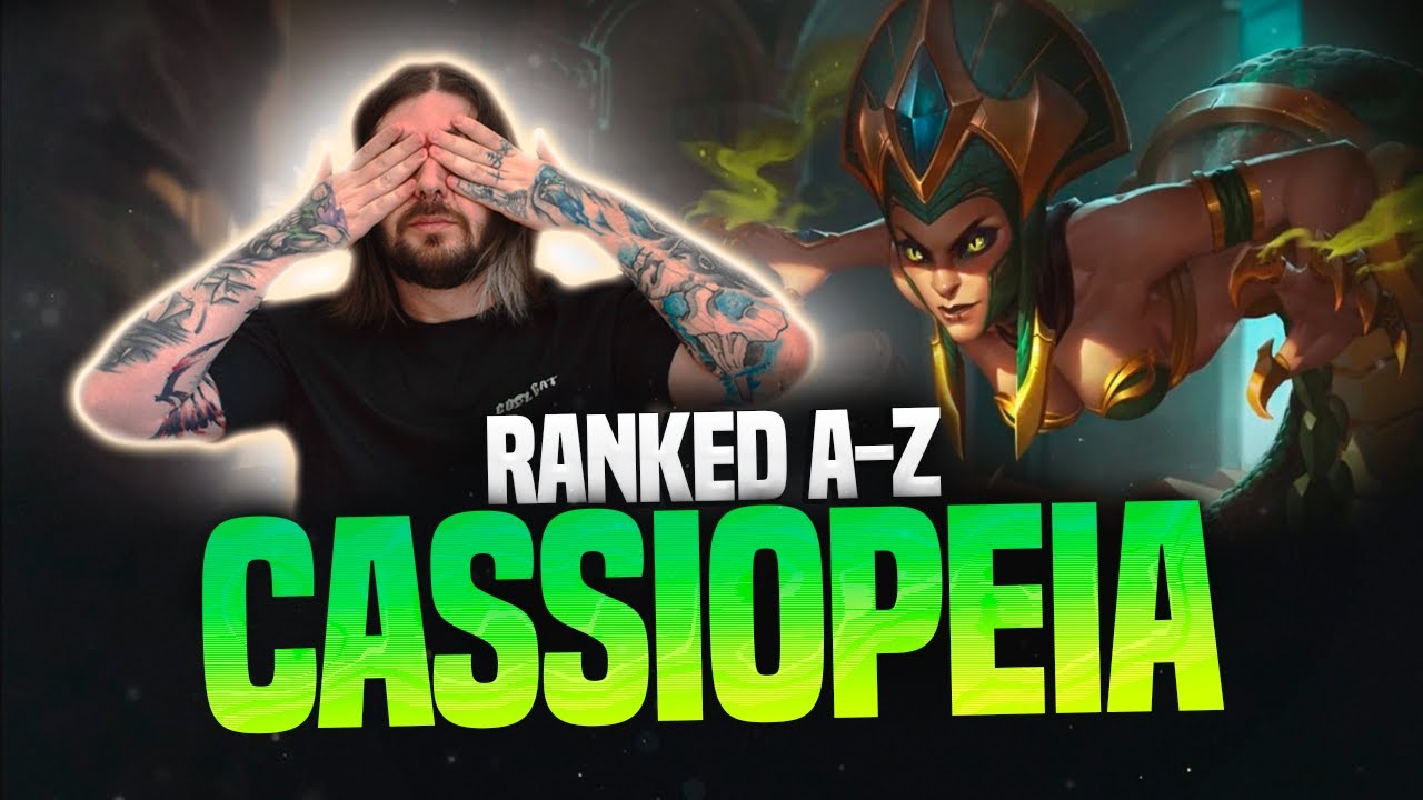 RANKED A-Z: CASSIOPEIA! LEAGUE OF LEGENDS!