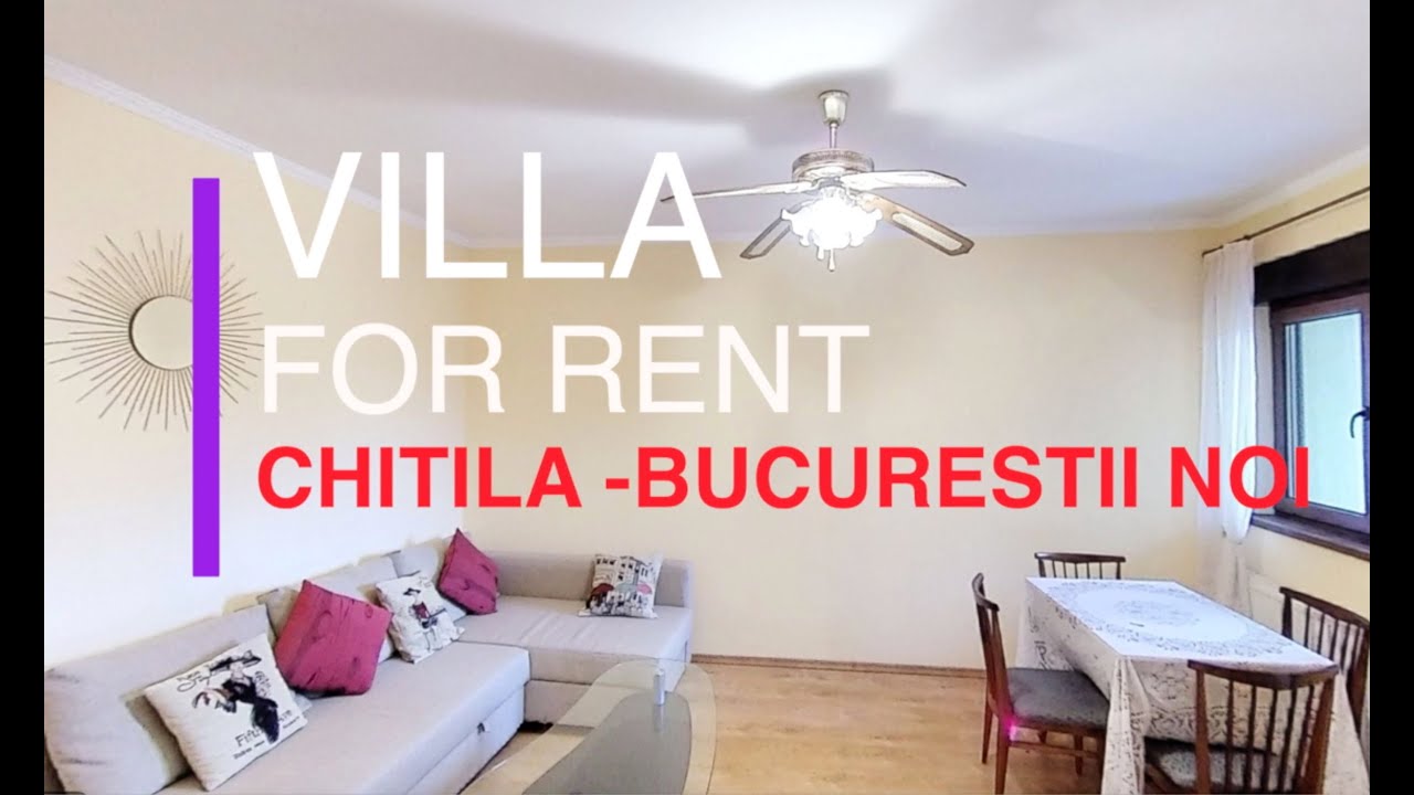 Villa for rent Chitila - Bucurestii noi