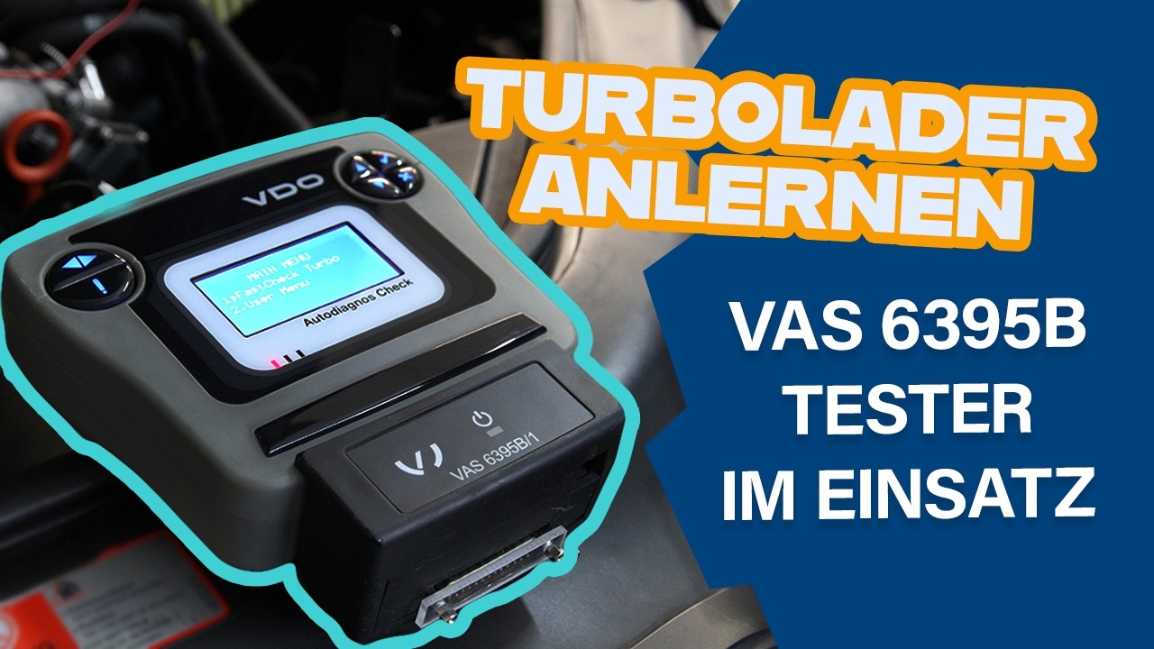Turbolader anlernen am Audi Q7 3L TDI mit dem VAS 6395B Prüfgerät – So geht's