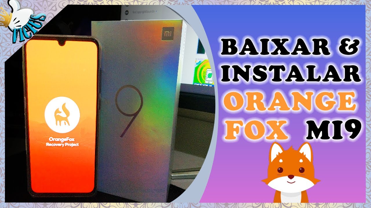 Instalar Recovery OrangeFox, Melhor que o TWRP? Xiaomi MI9