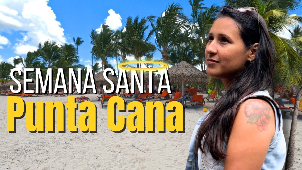 SEMANA SANTA EN PUNTA CANA | CARLA VLOGS
