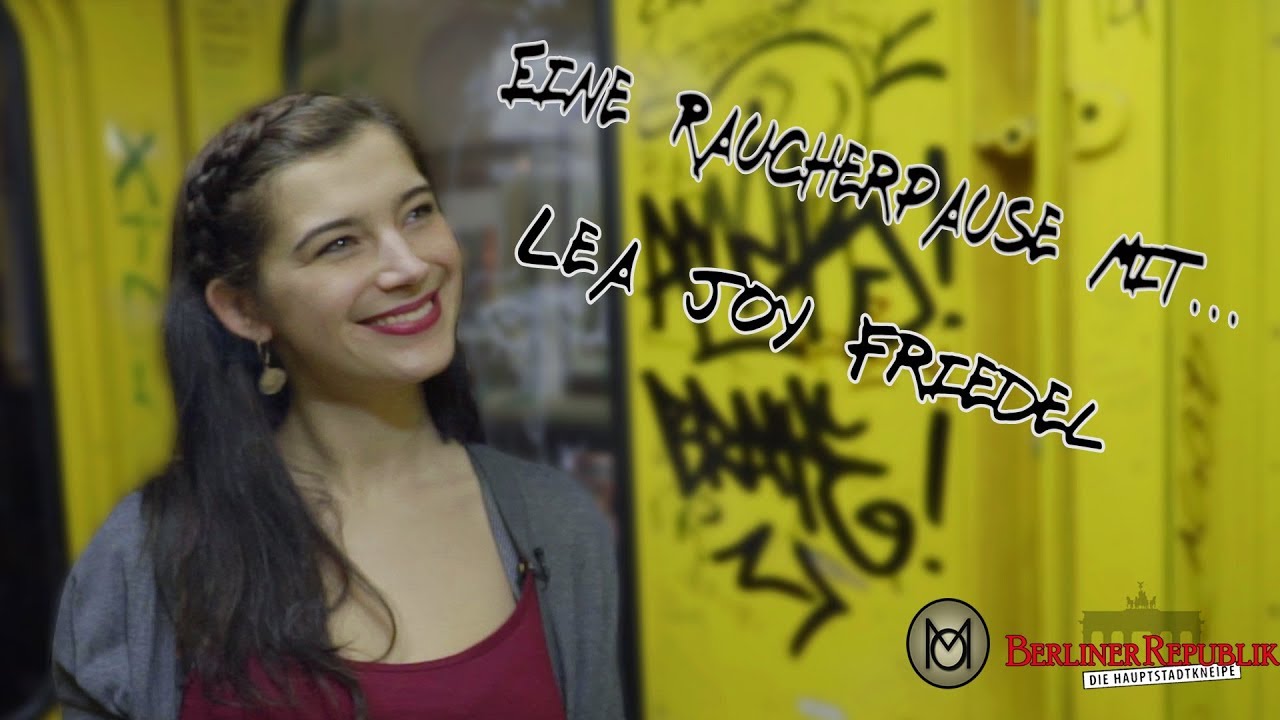 Eine Raucherpause mit... Lea Joy Friedel