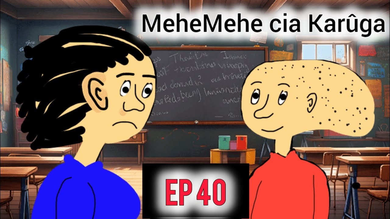 MeheMehe cia Karûga Ep 40