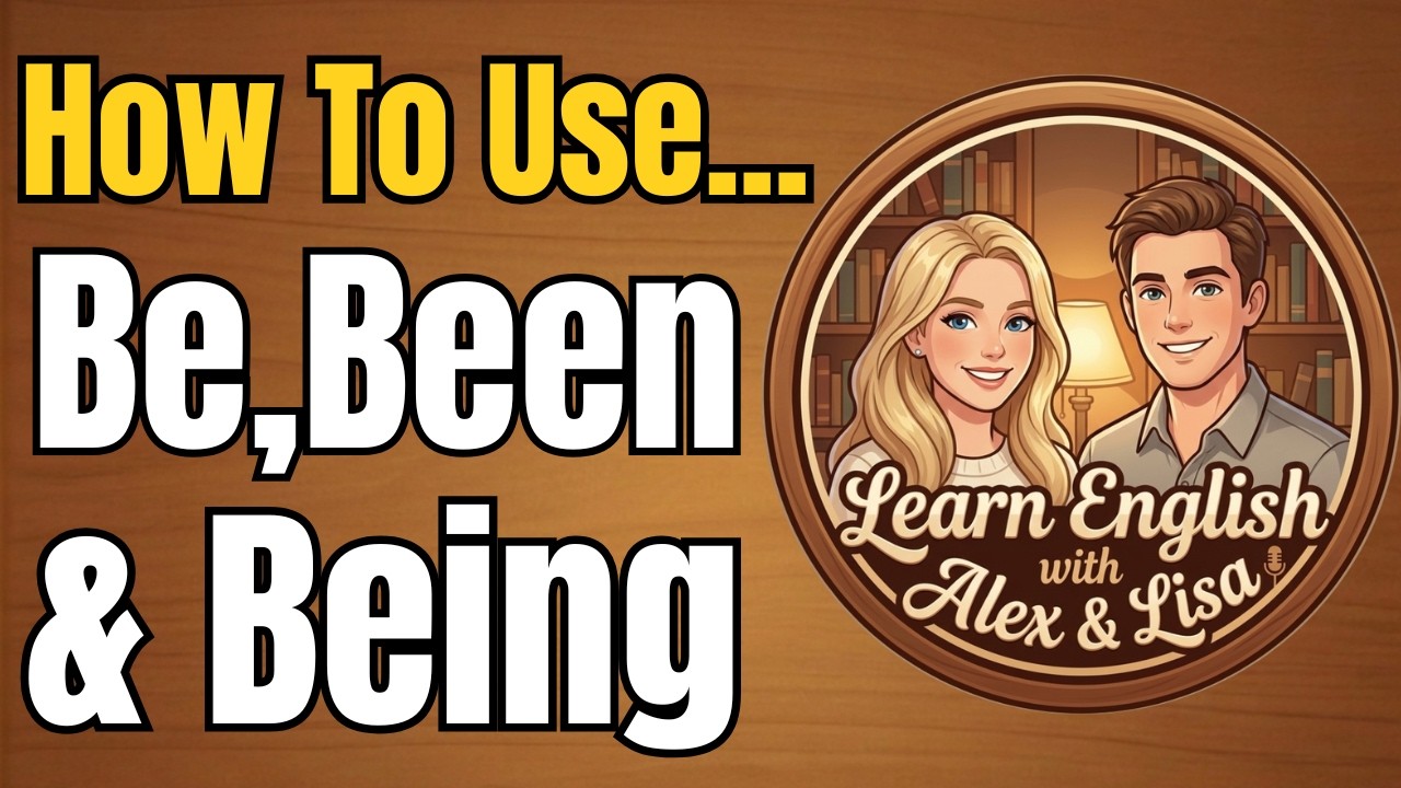 Learn How to Use “Be, Been & Being” in English ✨| Real-Life English Conversation with Alex & Lisa 🚀