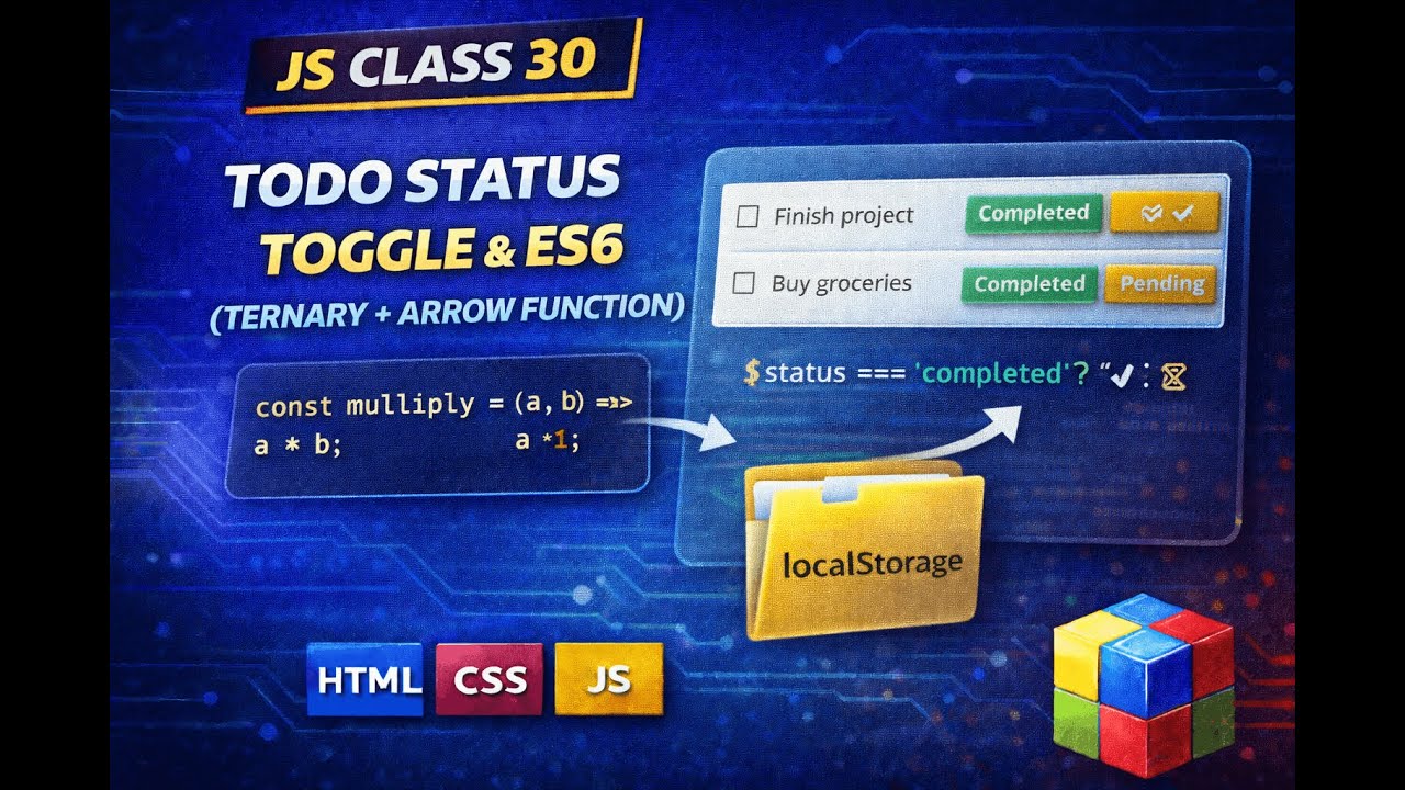 JS Class 30 | Todo Status Toggle & ES6 (Ternary + Arrow Function)