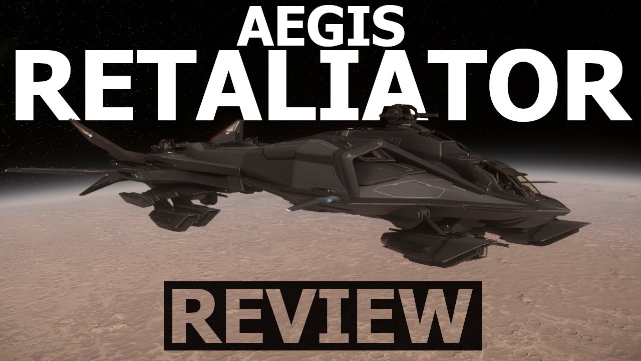 Star Citizen 3.23 - 10 Minutes More or Less Ship Review - AEGIS RETALIATOR