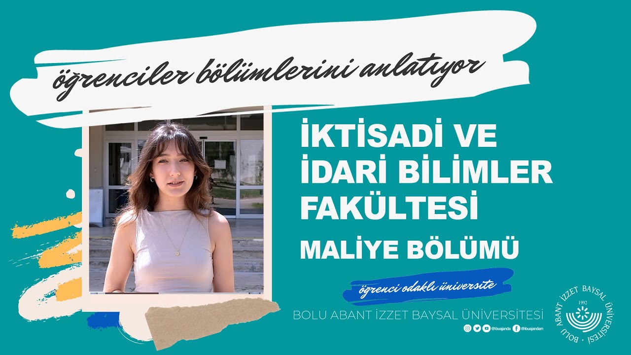 Öğrenciler Bölümlerini Anlatıyor / İktisadi ve İdari Bilimler Fakültesi / Maliye Bölümü Tanıtımı