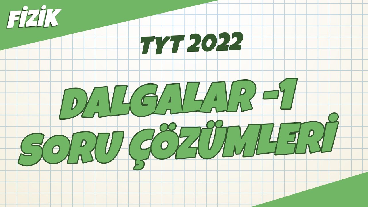 TYT Fizik - Dalgalar -1 Soru Çözümleri | TYT Fizik 2022 #hedefekoş