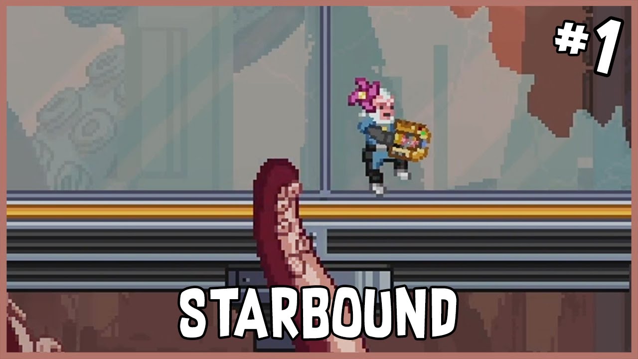My First Proper Playthrough | Starbound (#1)