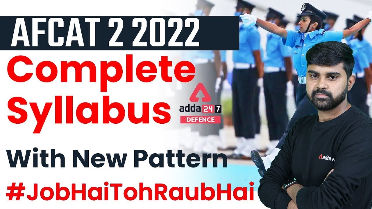 AFCAT Syllabus | AFCAT Syllabus 2022 | Complete Information