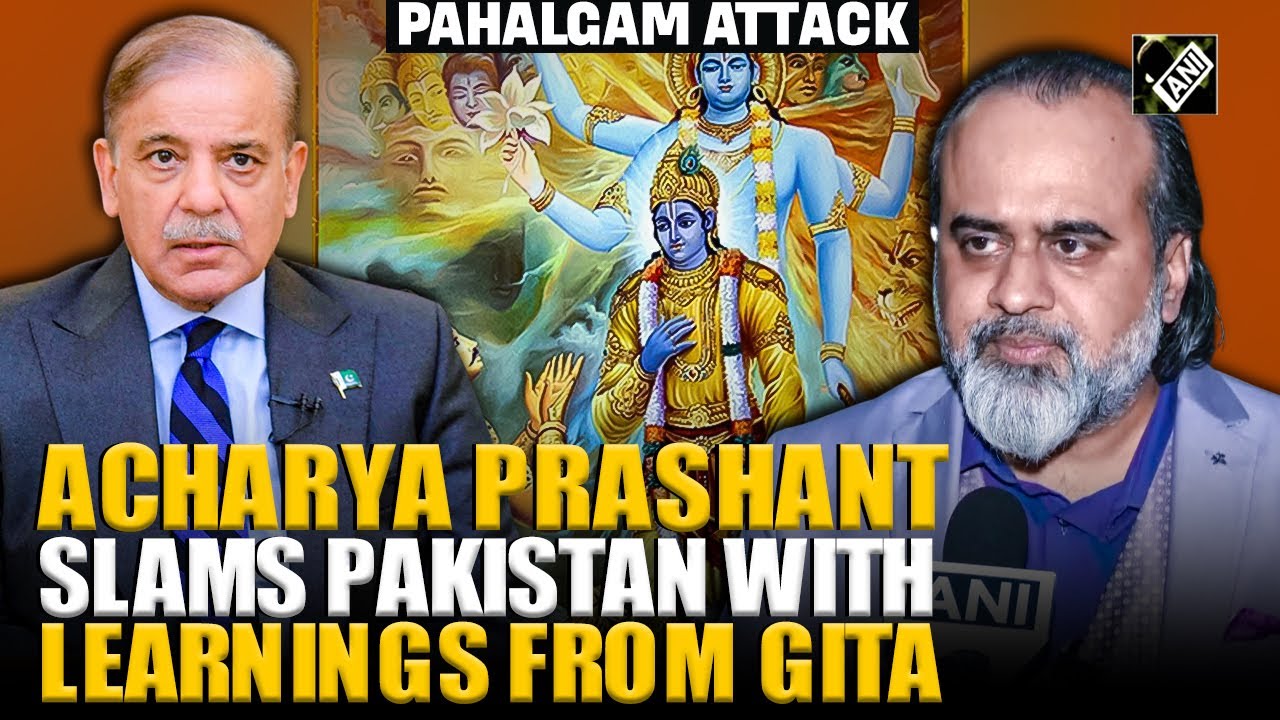 “Yudh Jeetna Hai Toh…,” Acharya Prashant cites Gita to blast Pakistan over Pahalgam terror Attack