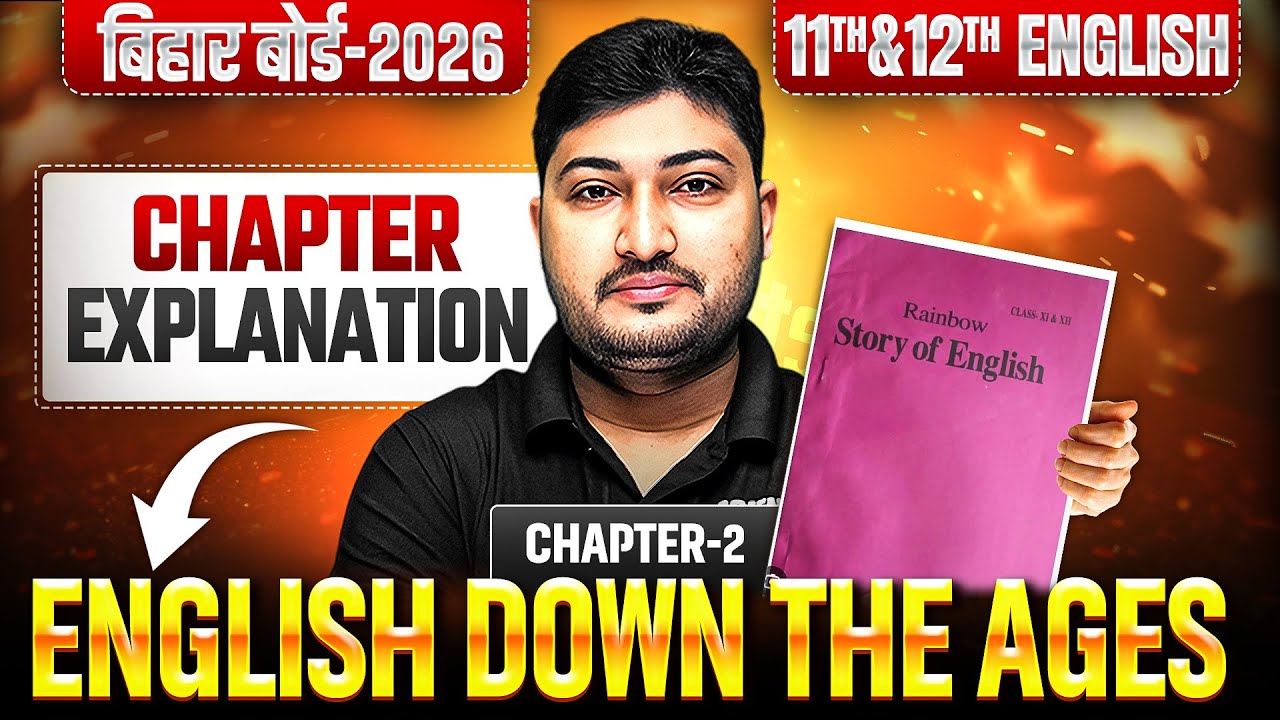 Story of English Class 12 Bihar Board | English Down The Ages Chapter 2 Explanation |2026 Board Exam
