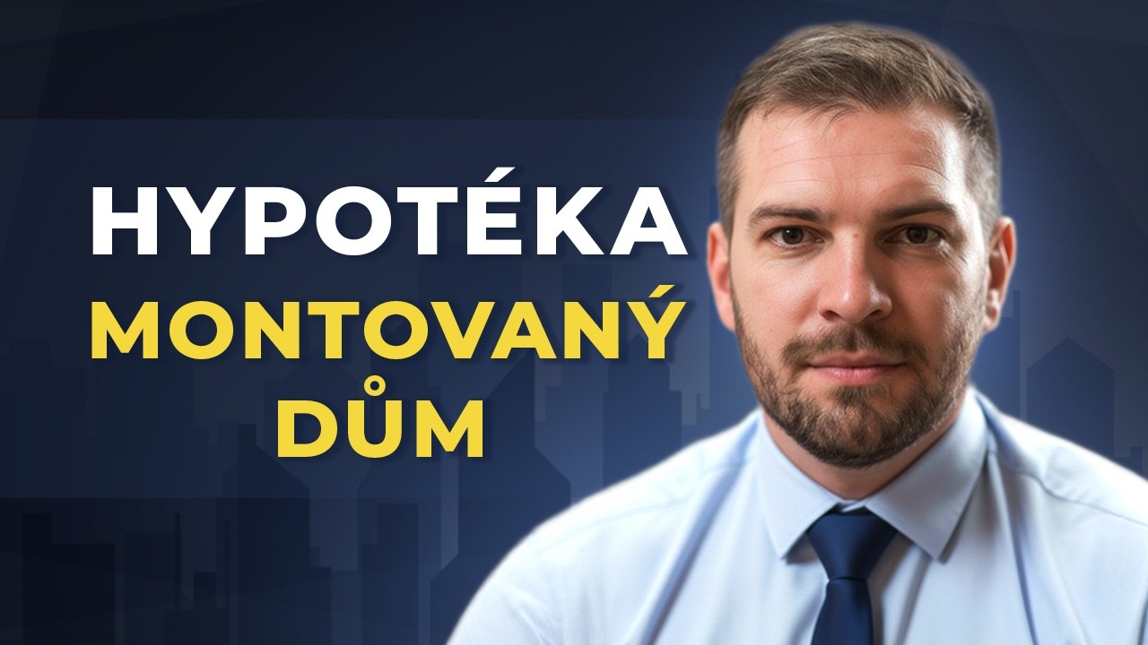Montovaný dům: Jak financovat ZÁLOHU firmě? | Průvodce hypotékou