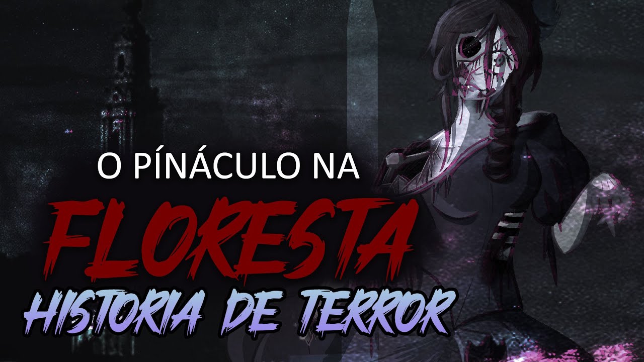 Hist&oacute;ria de terror completa - O Pin&aacute;culo na floresta
