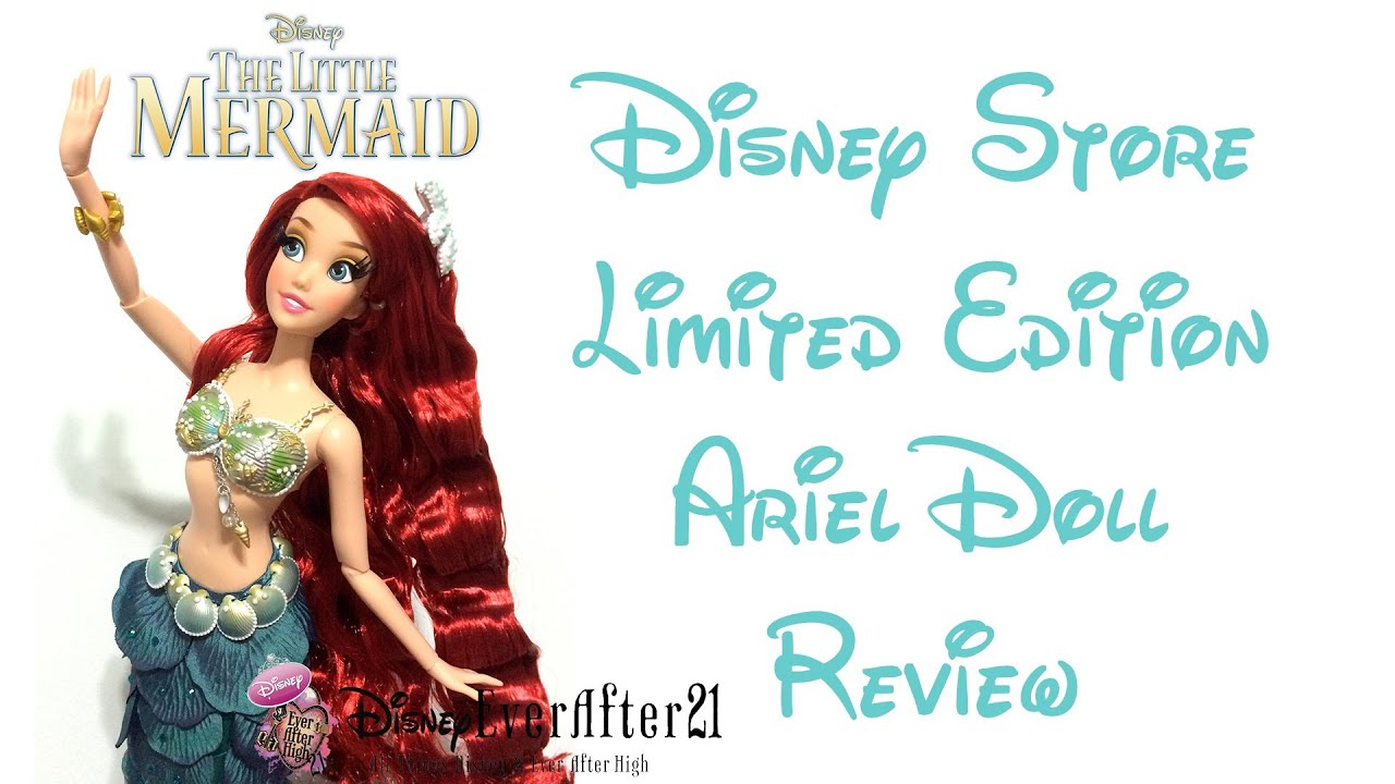Limited Edition Ariel Doll Review & Unboxing - The Little Mermaid - Disney Store